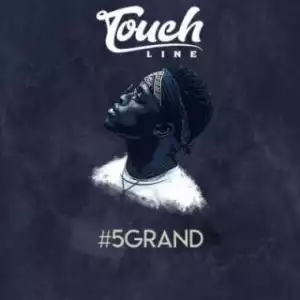 Touchline - #5Grand